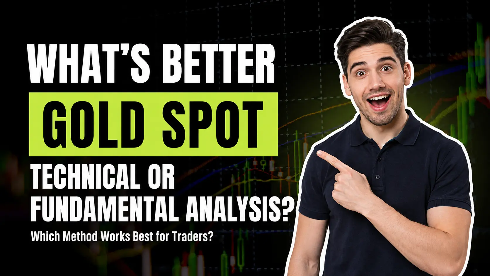 You are currently viewing Fundamental vs Technical Analysis for Gold: Which Is Better?