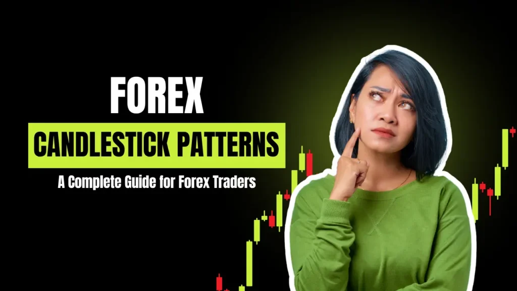 Forex Candlestick Patterns: A Complete Guide for Forex Traders