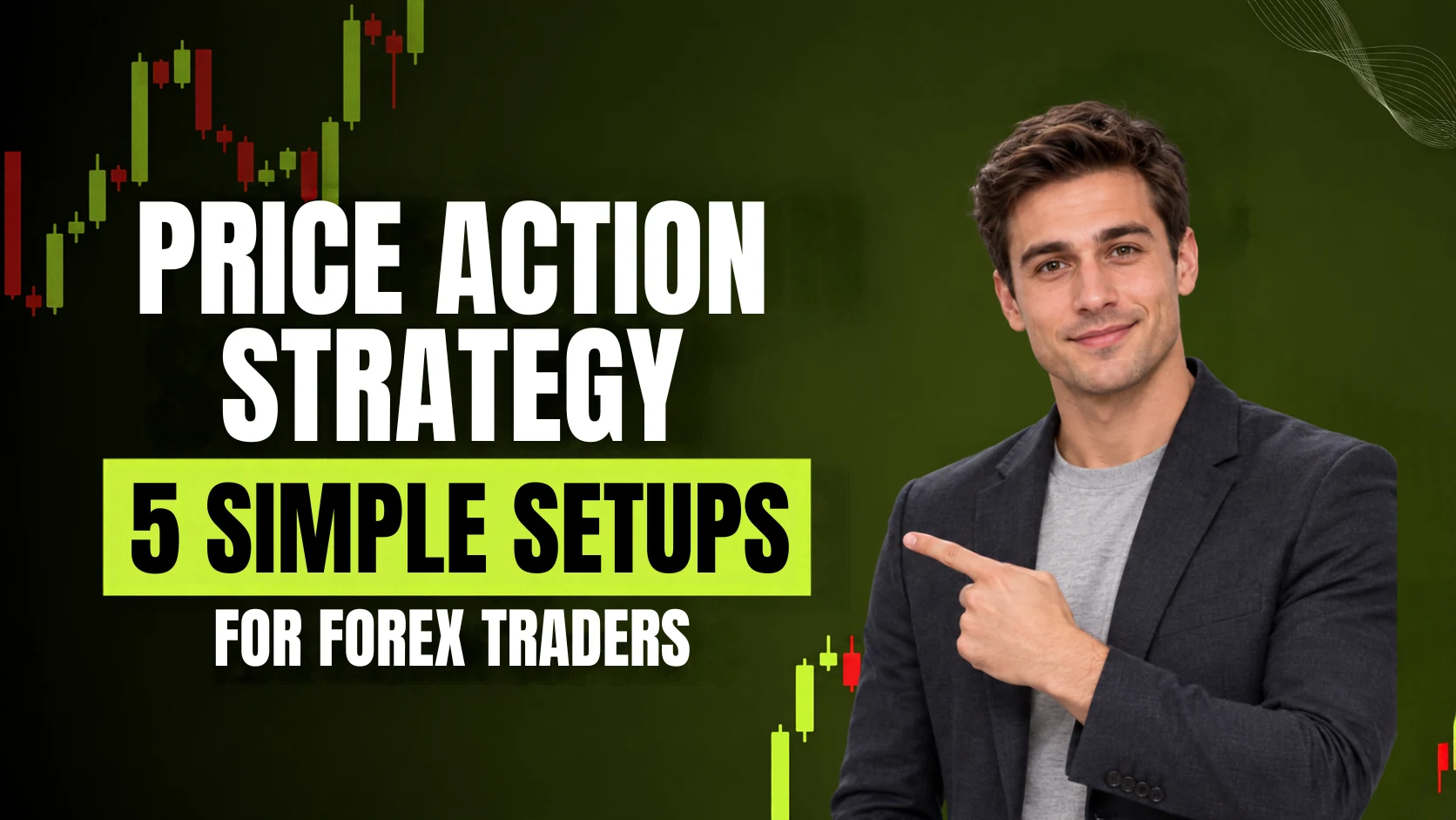 You are currently viewing Price Action Trading Strategy: 5 Setups for Forex Traders