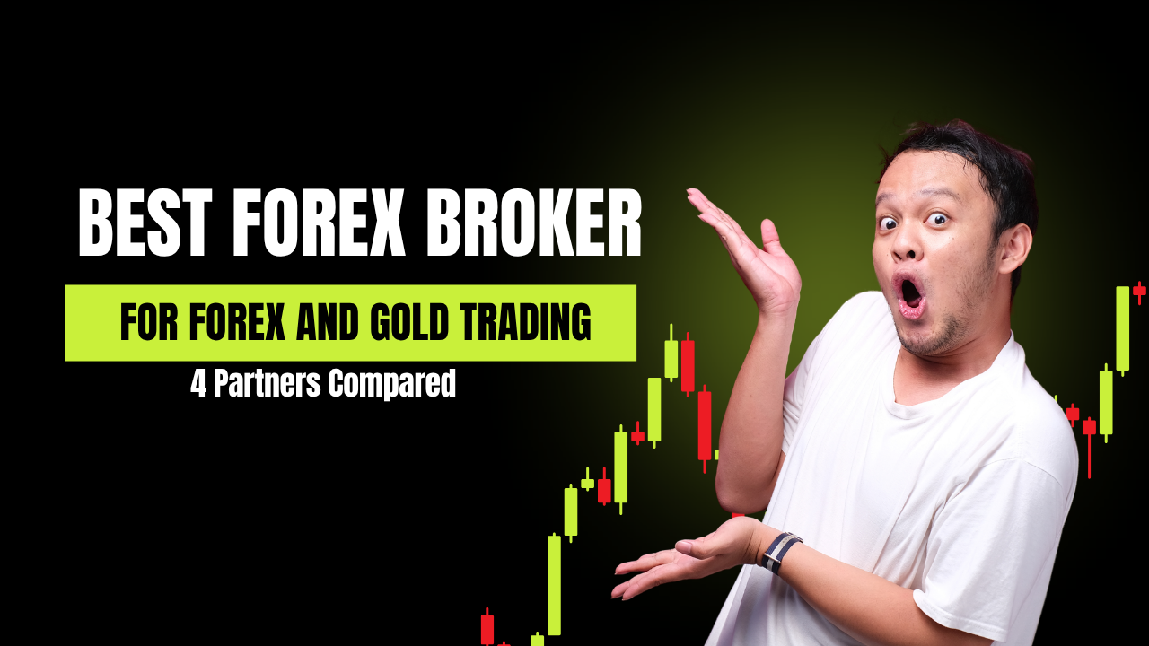 You are currently viewing Best Forex Broker for Forex and Gold Trading: 4 Partners Compared