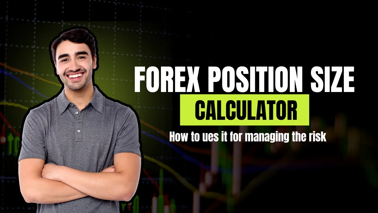 You are currently viewing How to Use a Forex Position Size Calculator to Manage Risk